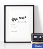 Have no idea definition plakat