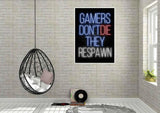 Neon Plakat - Gamers dont die they respawn Just Karikatur